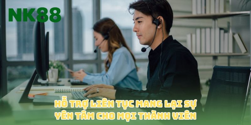 Hỗ trợ liên tục mang lại sự yên tâm cho mọi thành viên